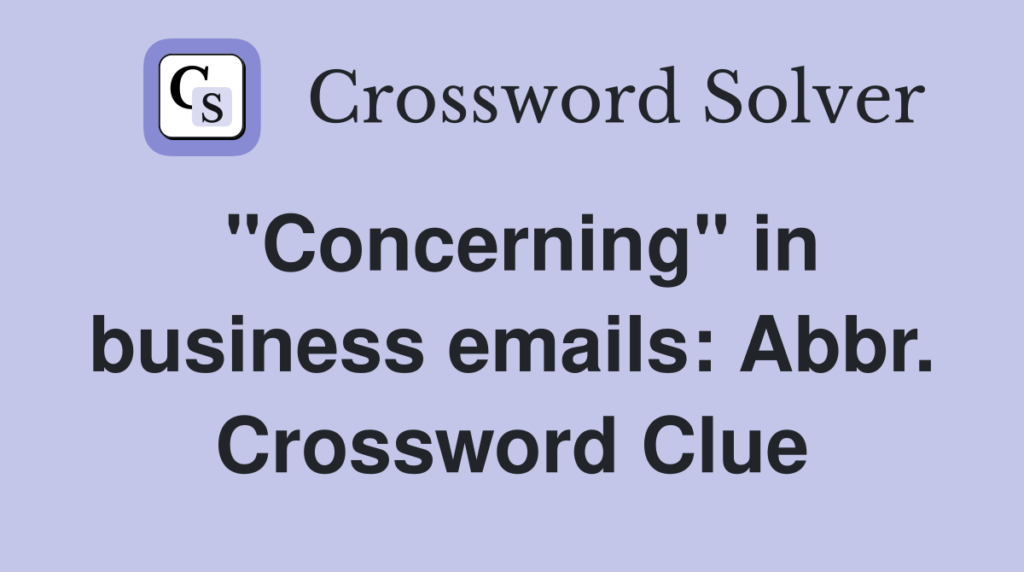 concerning in business emails abbr