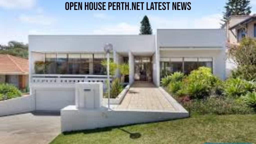 open house perth.net latest news