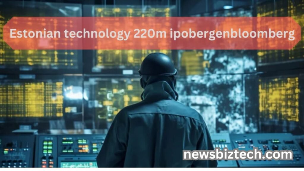 estonian technology 220m ipobergenbloomberg